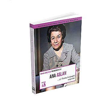 Jurnale/Memorii - Ana Aslan și iluzia tinereții vesnice