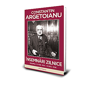 Jurnale/Memorii - Însemnări zilnice, volumul 1. 2 februarie – 31 decembrie 1936. Constantin Argetoianu