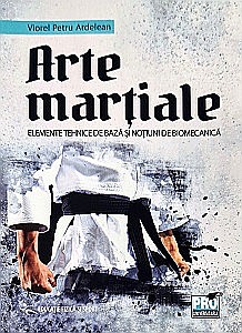Sport - Arte marțiale. Elemente tehnice de bază și noțiuni de biomecanică
