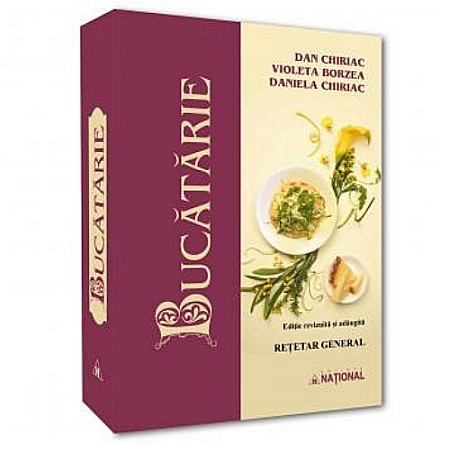 Gastronomie - Bucătărie. Rețetar general. Ediție revizuită și adăugită