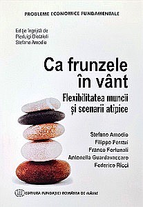 Business și Economie - Ca Frunzele În Vânt. Flexibilitatea Muncii Și Scenarii Atipice