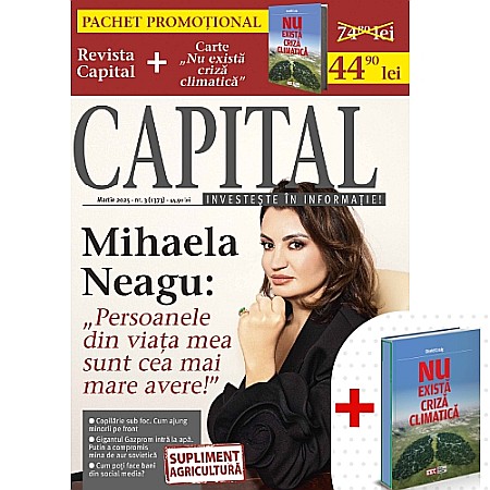 Reviste - Revista Capital Nr. 3/2025 (Pachet cu carte de colecție - ”Nu există criză climatică”)