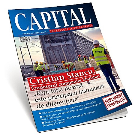 Reviste - Revista Capital Nr. 7/2025. Include Dosar Construcții