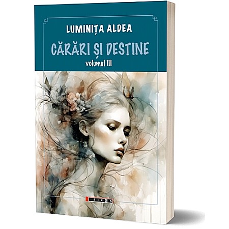 Beletristică - Cărări și destine. Volumul III