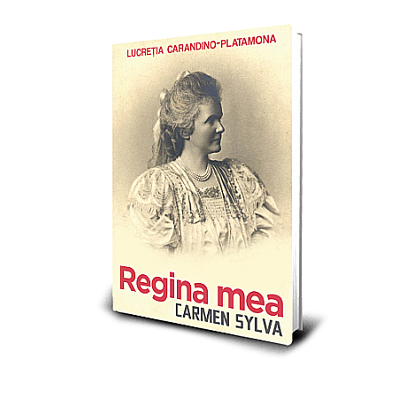 Cărți - Regina mea Carmen Sylva