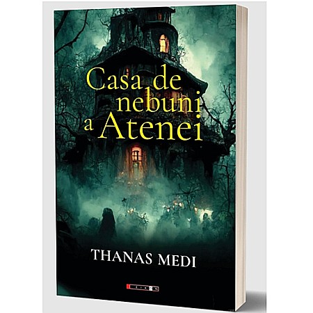 Beletristică - Casa de nebuni a Atenei