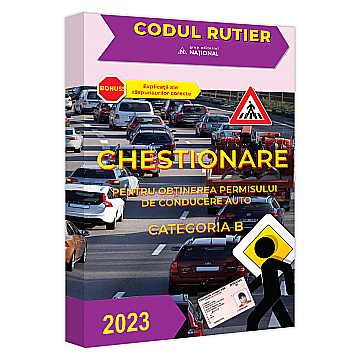 Drept/Legislație - Chestionare pentru obținerea permisului de conducere auto. Categoria B - 2023