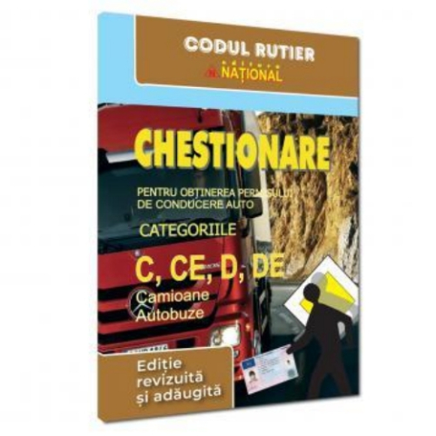 Drept/Legislație - Chestionare pentru obținerea permisului de conducere auto - Categoriile C, CE, D, DE, camioane și autobuze - 2026