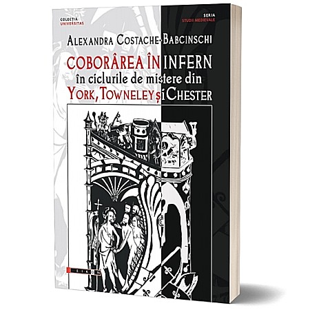 Spiritualitate/Ezoterism - Coborârea în Infern în ciclurile de mistere din York, Towneley și Chester