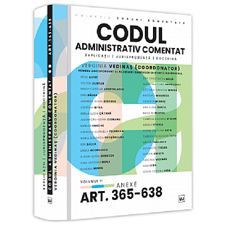 Cărți - Codul administrativ comentat. Explicatii, jurisprudenta, doctrina. Volumul II – Art. 365-638. Anexe