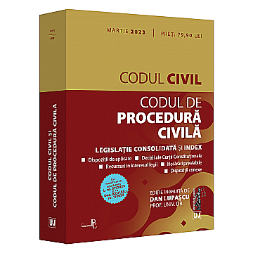 Drept/Legislație - Codul civil și Codul de procedură civilă: martie 2023