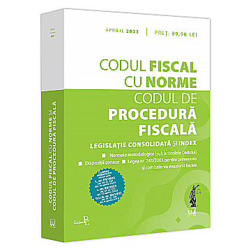 Cărți - Codul fiscal cu norme și codul de procedură fiscală: apr.2023