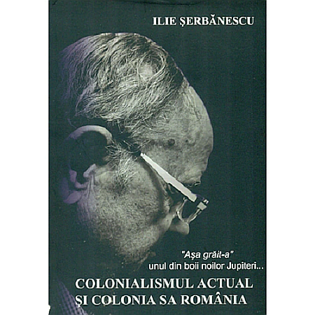 Business și Economie - Colonialismul actual și colonia sa România