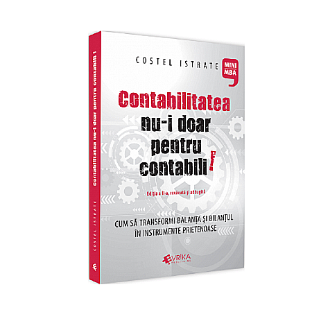 Business și Economie - Contabilitatea nu-i doar pentru contabili. Ediția a II-a, revăzută și adaugită