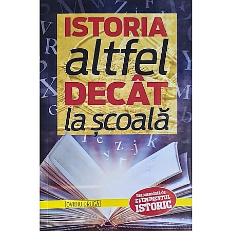 Istorie - Istoria altfel decât la școală