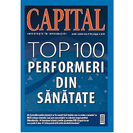 Capital - Revista Capital nr. 5/2023 (conține Top 100 Performeri din Sănătate)