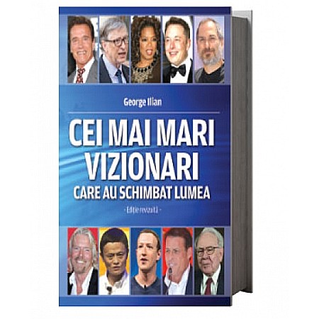 Cărți - Cei mai mari vizionari care au schimbat lumea