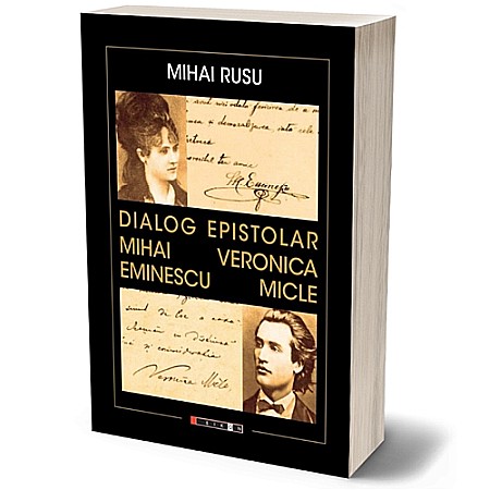 Eseistica - Dialog epistolar: Mihai Eminescu - Veronica Micle