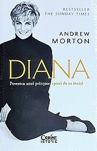 Istorie - DIANA. Povestea unei prințese spusă de ea însăși