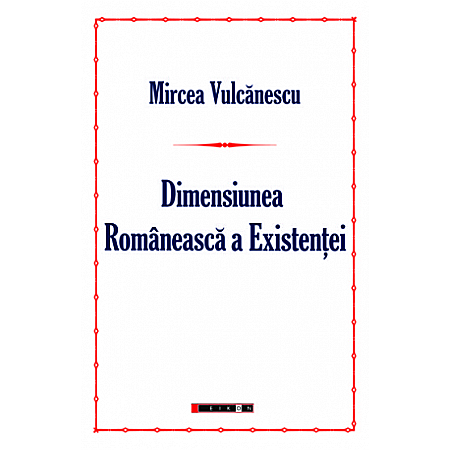 Proză - Dimensiunea Românească a Existenței