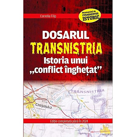 Istorie - Dosarul Transnistria. Istoria unui „conflict înghețat”