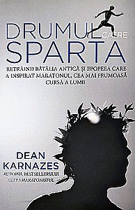 Sport - Drumul către Sparta. Bătălia antică și epopeea care a inspirat maratonul, cea mai frumoasă cursă a lumii