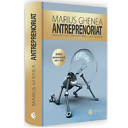 Dezvoltare personală - Antreprenoriat. Drumul de la idei către oportunități și succes în afaceri