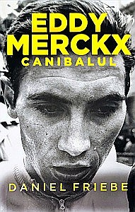 Sport - Eddy Merckx. Canibalul