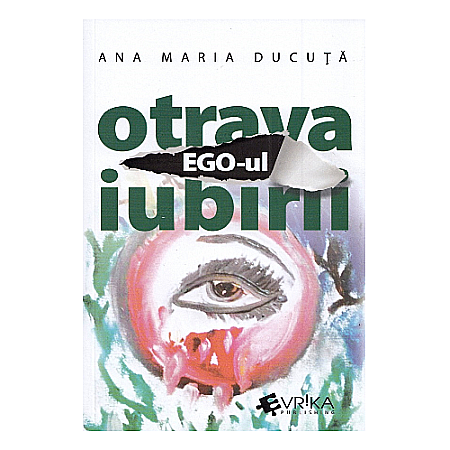 Dezvoltare personală - Ego-ul, otrava iubirii
