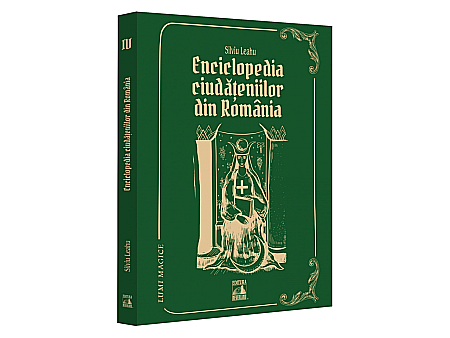 Beletristică - Lumi magice IV - Enciclopedia ciudățeniilor din România