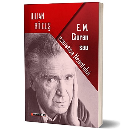 Eseistica - E. M. Cioran sau eseistica neantului