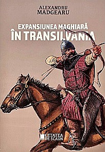Istorie - Expansiunea maghiară în Transilvania