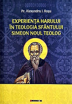 Cărți - Experiența Harului în teologia Sfântului Simeon Noul Teolog