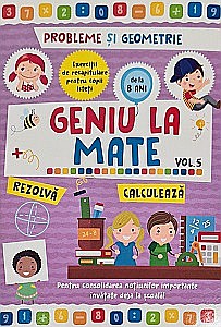 Cărți pentru copii - Geniu la mate (vol.5) - Probleme și geometrie