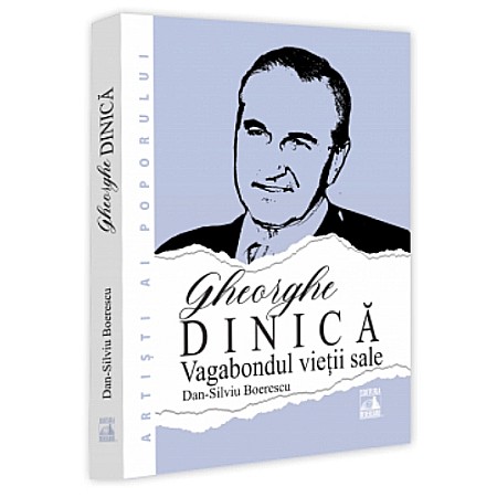 Hobby - Gheorghe Dinică, vagabondul vieții sale