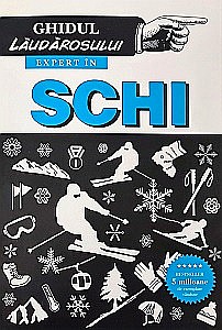 Hobby - Ghidul Lăudărosului - Expert în SCHI