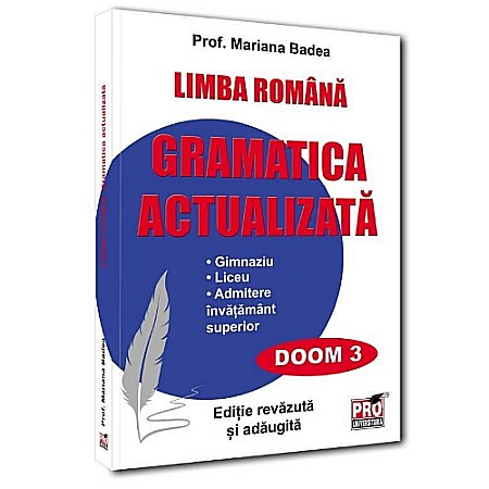 Manuale scolare/Cursuri - Limba română. Gramatica actualizată. Gimnaziu, liceu, admitere învățământ superior