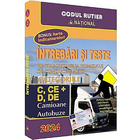 Cărți - Întrebări și teste pentru obținerea permisului de conducere auto. Categoriile C, CE, D, DE 2024