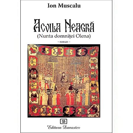 Istorie - Acvila neagră (Nunta domniței Olena)