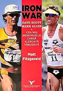 Sport - Iron War. Dave Scott, Mark Allen și cea mai frumoasă cursă alergată vreodată