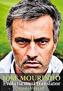 Sport - José Mourinho. Evoluția unui translator