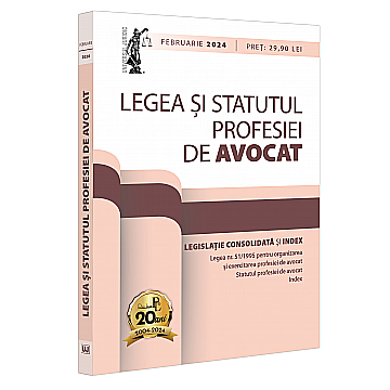 Drept/Legislație - Legea și Statutul profesiei de avocat: februarie 2024