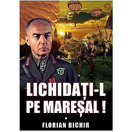 Cărți - Lichidați-l pe Mareșal