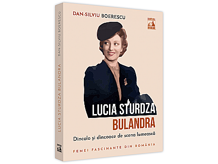 Istorie - Lucia Sturdza Bulandra, dincolo și dincoace de scena lumească