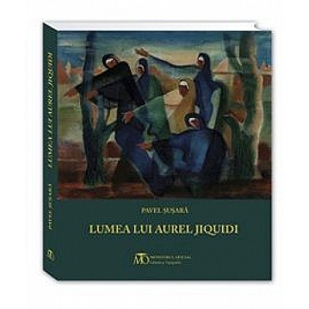 Cărți - Lumea lui Aurel Jiquidi