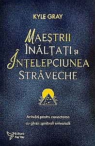 Cărți - Maeștrii Înălțați și înțelepciunea străveche