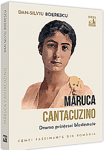 Jurnale/Memorii - Măruca Cantacuzino, drama prințesei blestemate