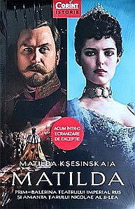 Istorie - MATILDA. Prim-balerina Teatrului Imperial Rus și amanta Țarului Nicolae al II-lea