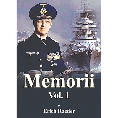 Cărți - Memorii VOL.1-ERICH RAEDER