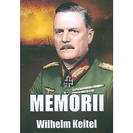 Cărți - Wilhelm Keitel-Memorii